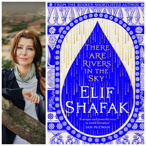 Elif Shafak: There are Rivers in the Sky