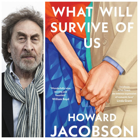 Howard Jacobson: What Will Survive of Us
