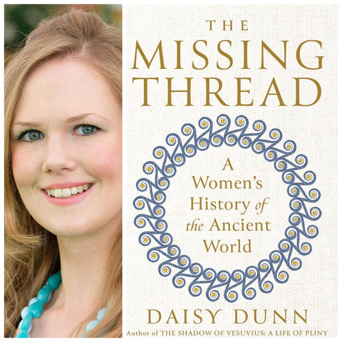 Daisy Dunn: A New History of the Ancient World Through the Women Who Shaped It