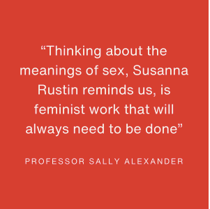 Susanna Rustin: Sexed - A History of British Feminism
