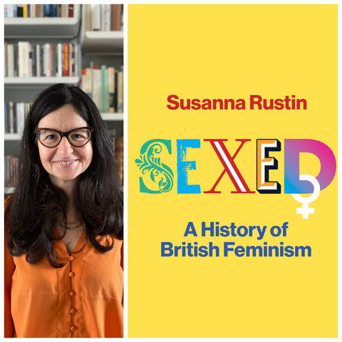 Susanna Rustin: A History of British Feminism
